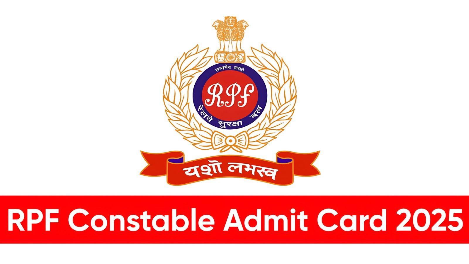 RPF Constable Admit Card 2025