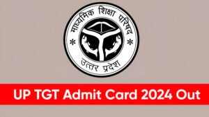 UP TGT Admit Card 2024 Out