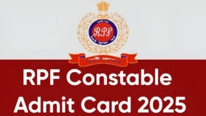 RPF Constable Admit Card 2025