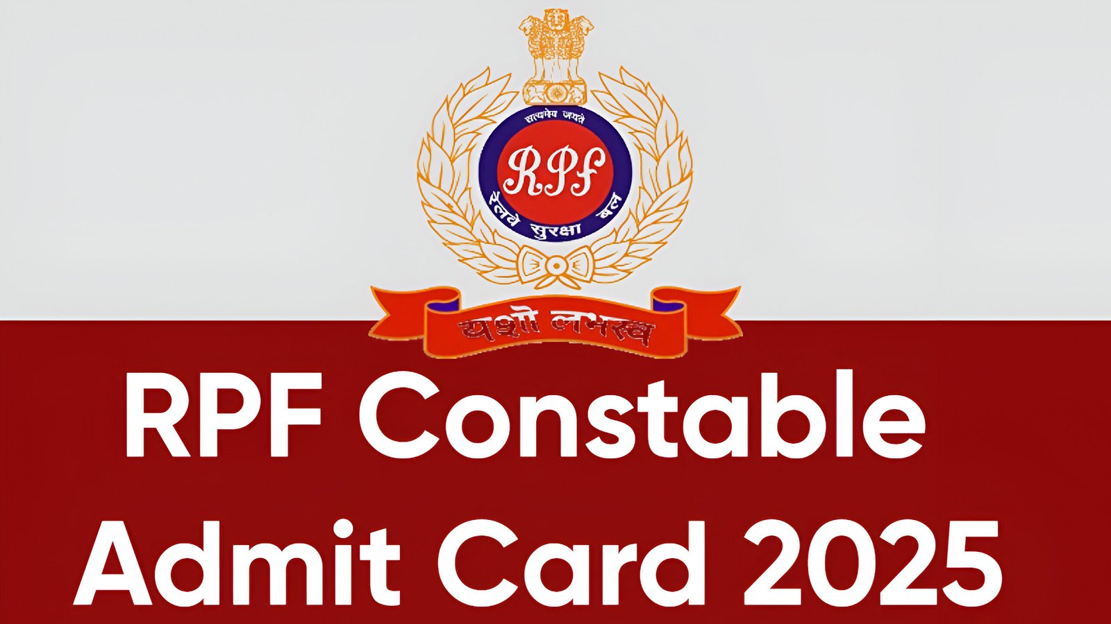 RPF Constable Admit Card 2025