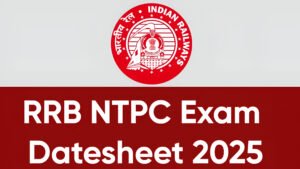 RRB NTPC Exam Datesheet 2025