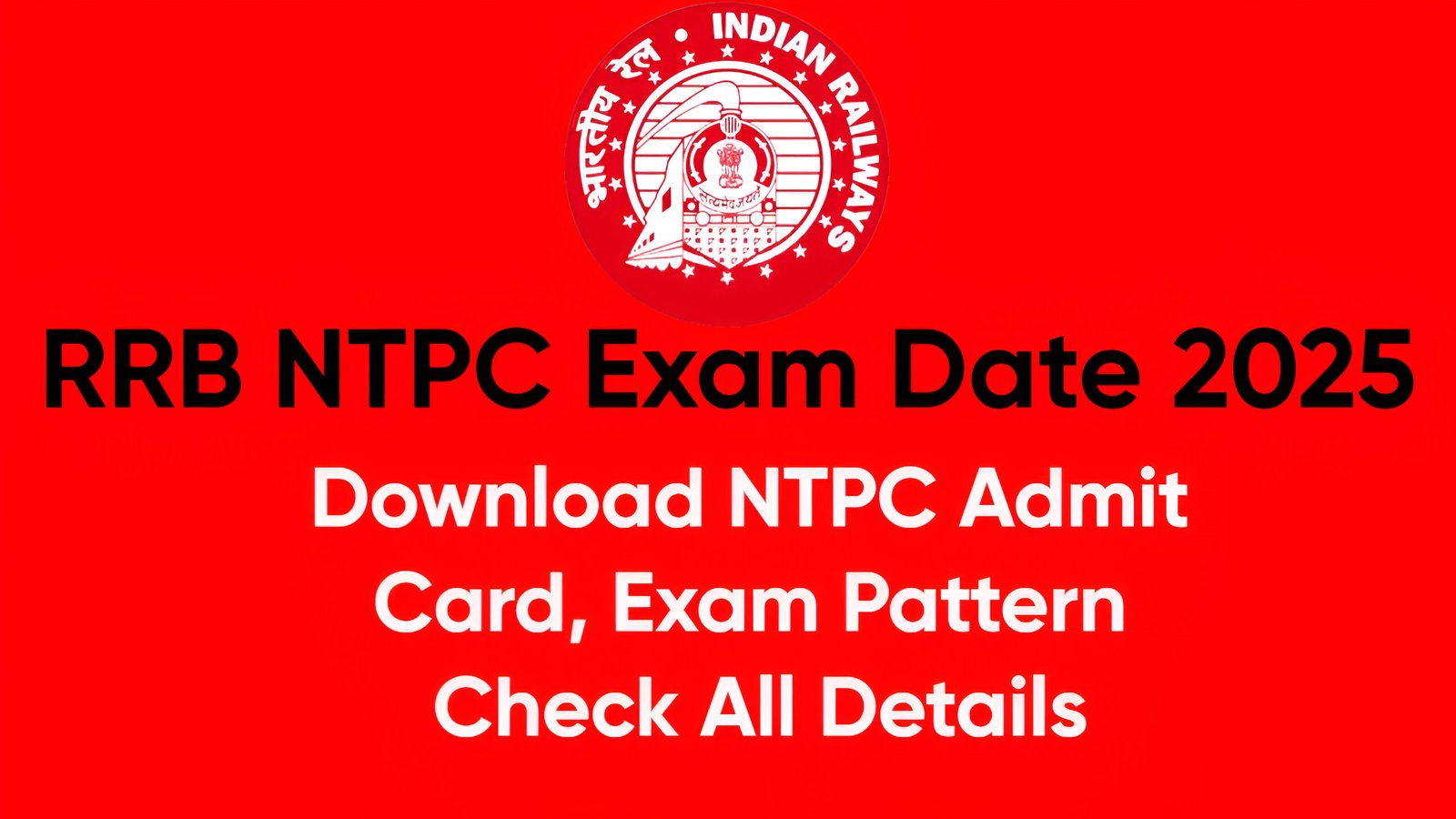 RRB NTPC Exam Date 2025