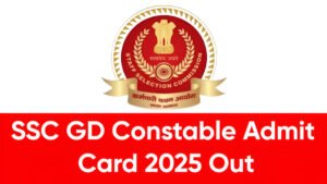 SSC GD Constable Admit Card 2025 Out