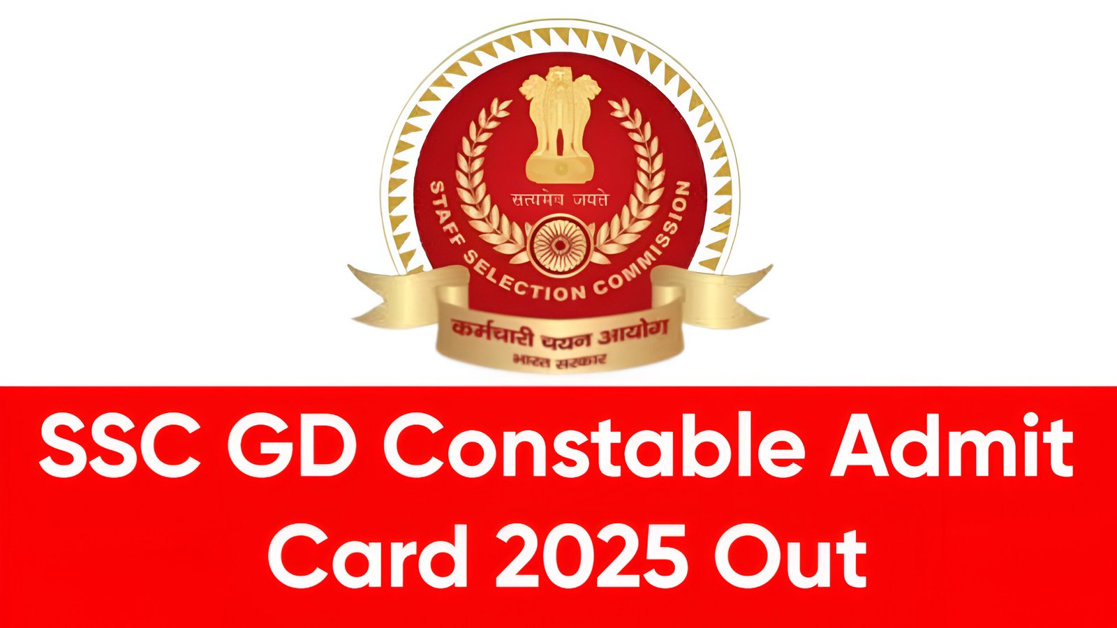 SSC GD Constable Admit Card 2025 Out
