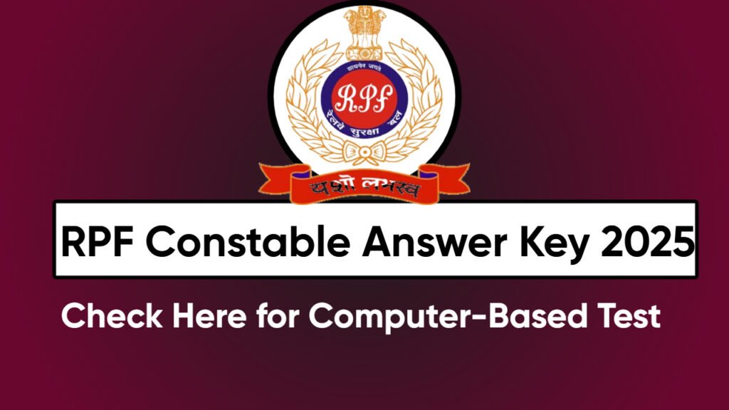 RPF Constable Answer Key 2025