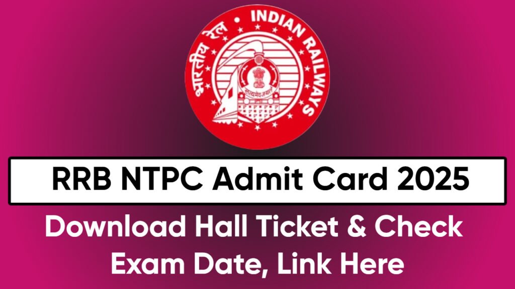RRB NTPC Admit Card 2025