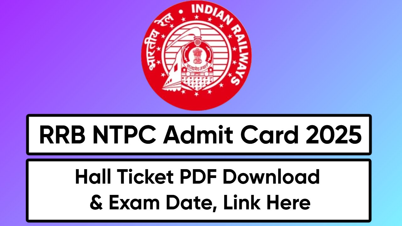 RRB NTPC Admit Card 2025